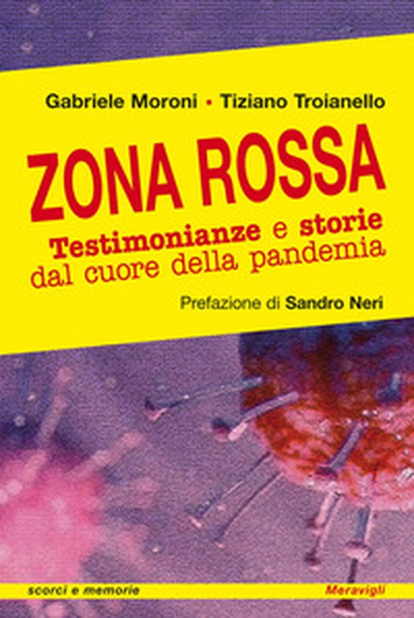 Zona rossa. Testimonianze e storie dal cuore della pandemia - Librerie.coop Zona rossa. Testimonianze e storie dal cuore della pandemia - Librerie.coop