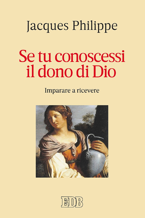 Se tu conoscessi il dono di Dio - Librerie.coop Se tu conoscessi il dono di Dio - Librerie.coop