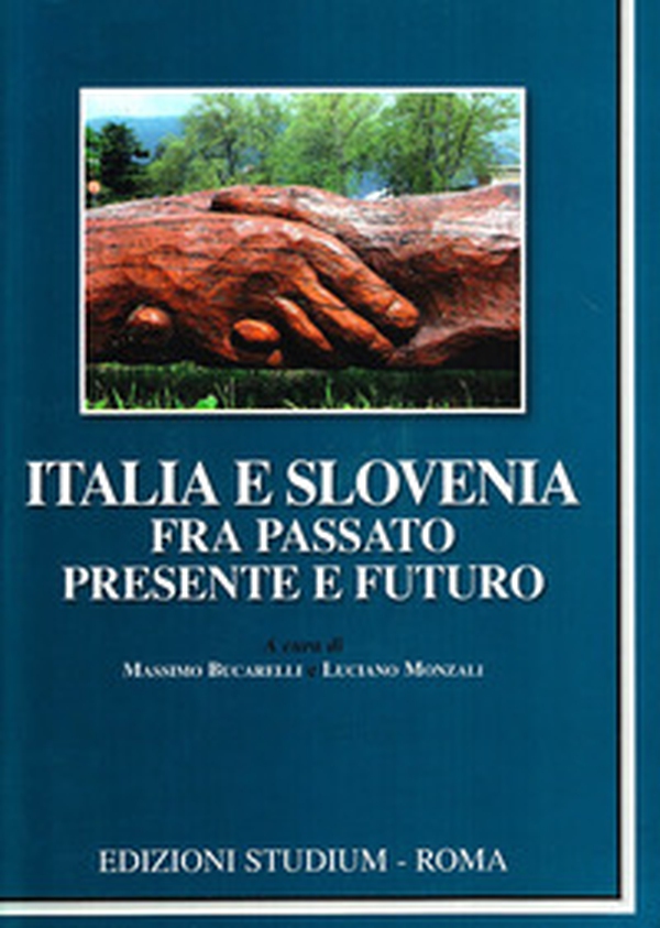 Italia e Slovenia fra passato, presente e futuro - Librerie.coop Italia e Slovenia fra passato, presente e futuro - Librerie.coop