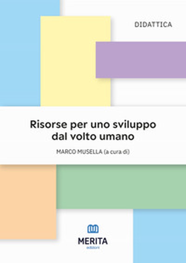 Risorse per uno sviluppo dal volto umano - Librerie.coop Risorse per uno sviluppo dal volto umano - Librerie.coop