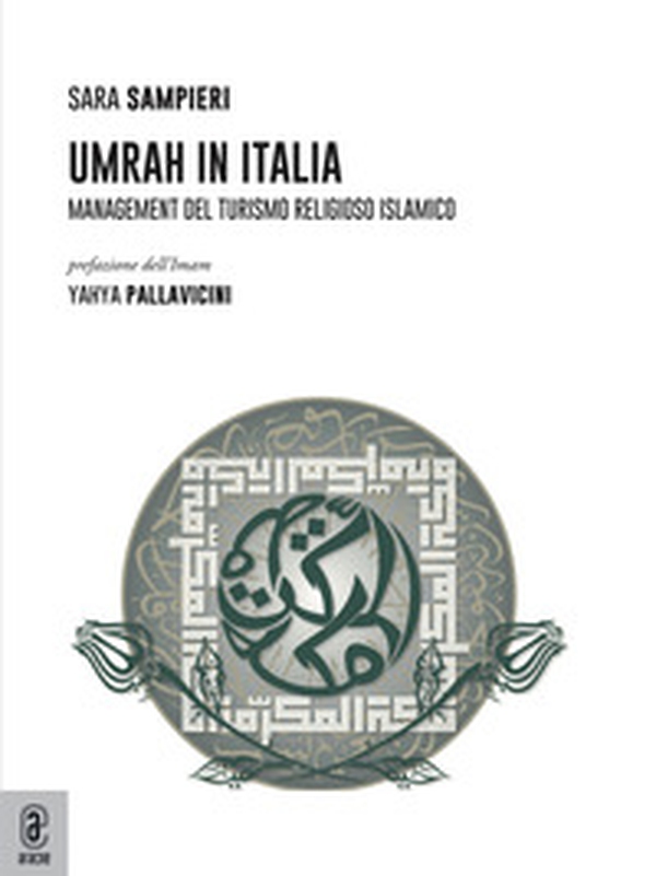 Umrah in Italia. Management del turismo religioso islamico - Librerie.coop Umrah in Italia. Management del turismo religioso islamico - Librerie.coop