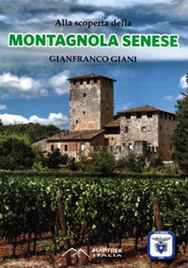 Alla scoperta della montagnola senese - Librerie.coop Alla scoperta della montagnola senese - Librerie.coop