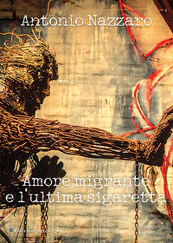 Amore migrante e l'ultima sigaretta. Ediz. italiana e spagnola - Librerie.coop Amore migrante e l'ultima sigaretta. Ediz. italiana e spagnola - Librerie.coop