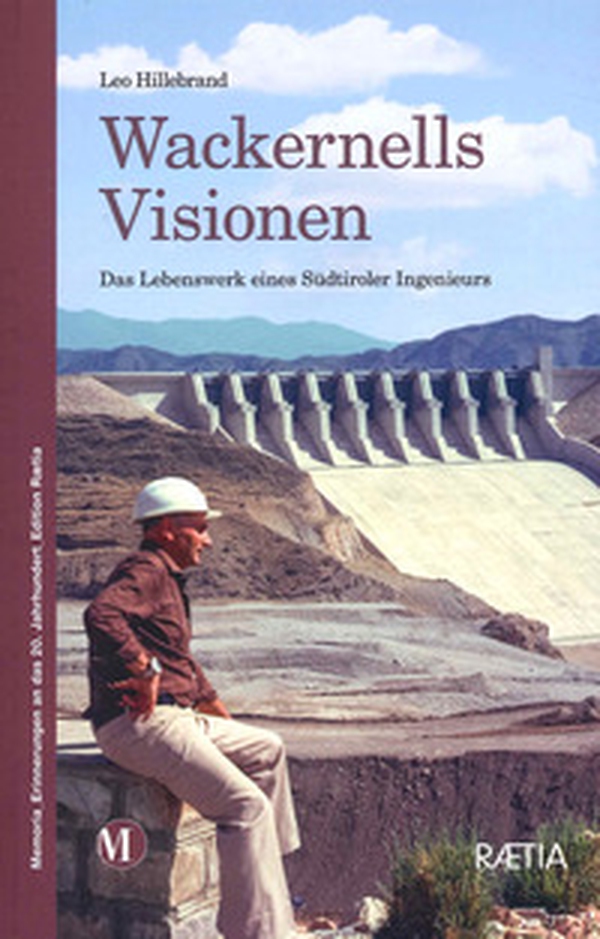 Wackernells visionen. Das Lebenswerk eines Sudtiroler Ingenieurs - Librerie.coop Wackernells visionen. Das Lebenswerk eines Sudtiroler Ingenieurs - Librerie.coop