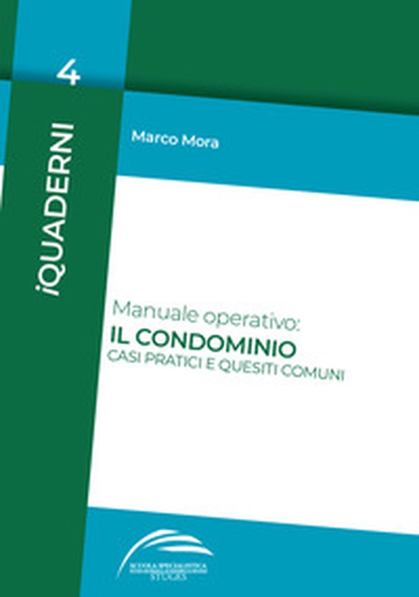 Manuale operativo: il condominio. Casi pratici e quesiti comuni - Librerie.coop Manuale operativo: il condominio. Casi pratici e quesiti comuni - Librerie.coop