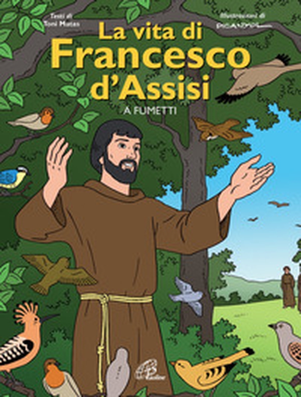 La vita di Francesco d'Assisi a fumetti - Librerie.coop La vita di Francesco d'Assisi a fumetti - Librerie.coop