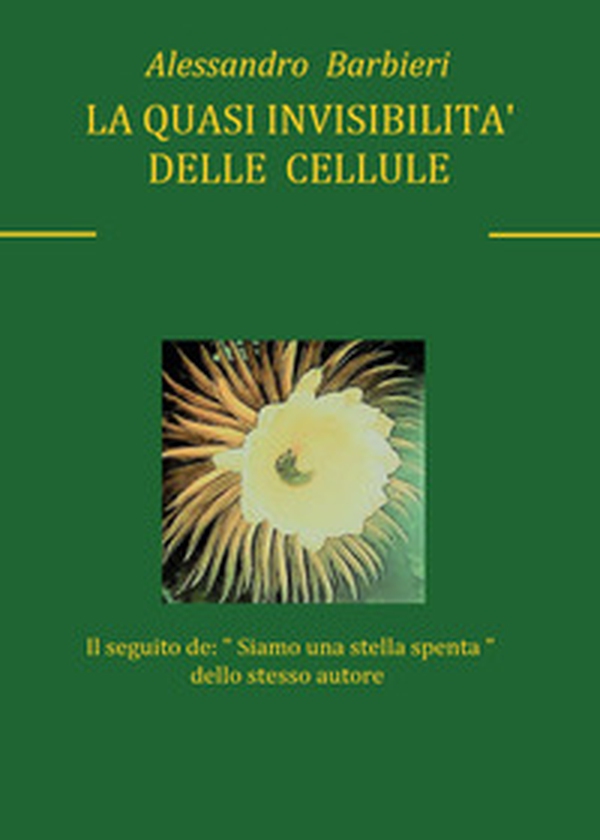 La quasi invisibilità delle cellule - Librerie.coop La quasi invisibilità delle cellule - Librerie.coop
