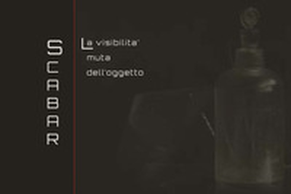 Sergio Scabar. La visibilità muta dell'oggetto. Ediz. italiana e inglese - Librerie.coop Sergio Scabar. La visibilità muta dell'oggetto. Ediz. italiana e inglese - Librerie.coop