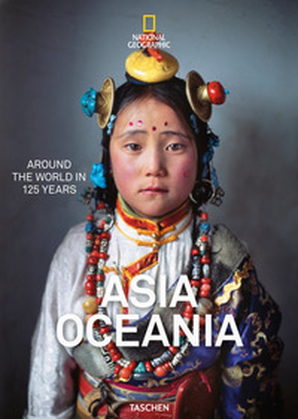 National geographic. Around the world in 125 years. Asia & Oceania - Librerie.coop National geographic. Around the world in 125 years. Asia & Oceania - Librerie.coop