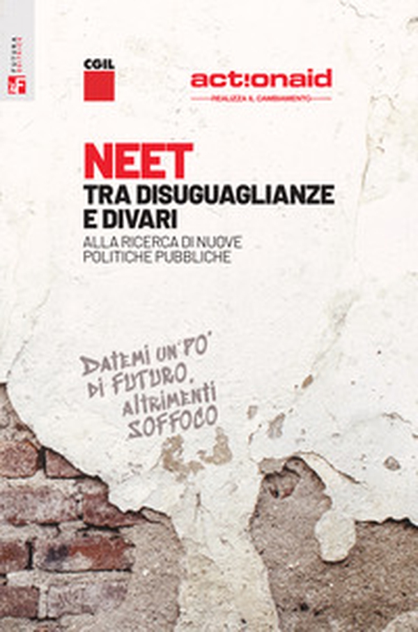 NEET. Tra disuguaglianze e divari. Alla ricerca di nuove politiche pubbliche - Librerie.coop NEET. Tra disuguaglianze e divari. Alla ricerca di nuove politiche pubbliche - Librerie.coop