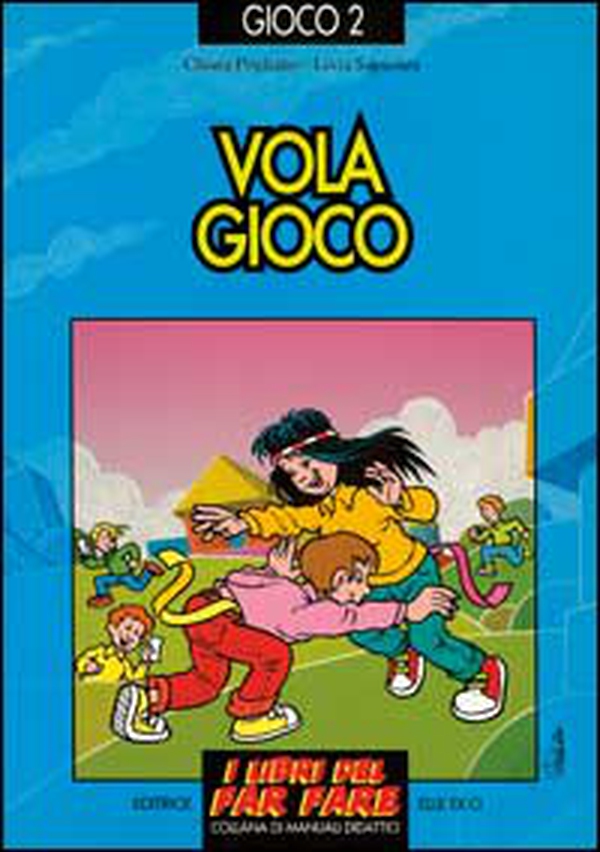 Vola gioco. Giochi per ogni dove, come e quando - Librerie.coop Vola gioco. Giochi per ogni dove, come e quando - Librerie.coop