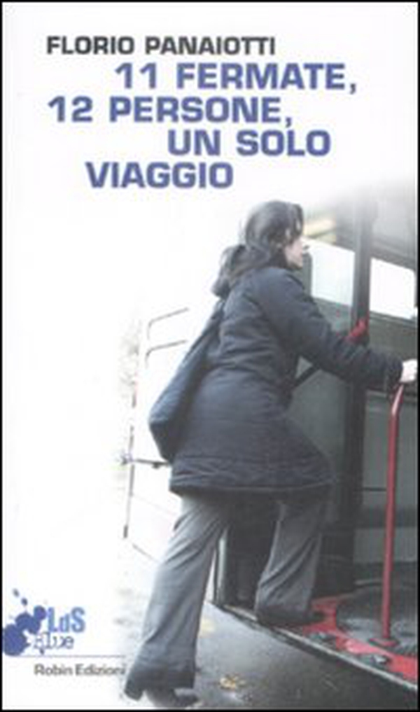 Undici fermate, dodici persone, un solo viaggio - Librerie.coop Undici fermate, dodici persone, un solo viaggio - Librerie.coop