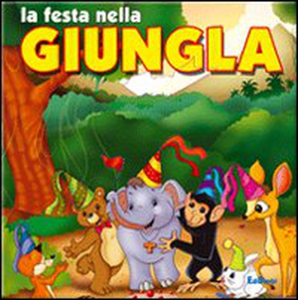 La festa nella giungla - Librerie.coop La festa nella giungla - Librerie.coop