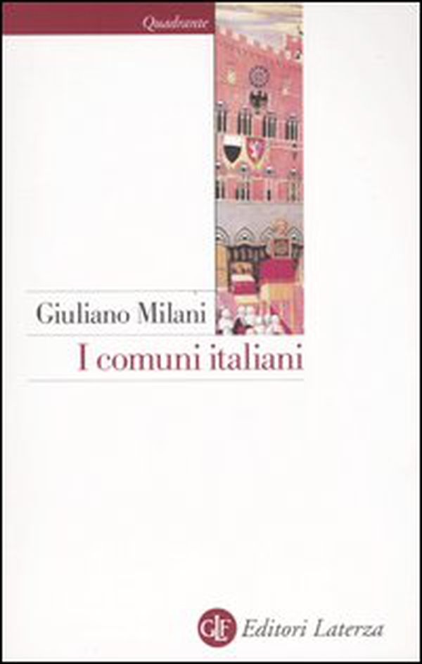 I comuni italiani. Secoli XII-XIV - Librerie.coop I comuni italiani. Secoli XII-XIV - Librerie.coop