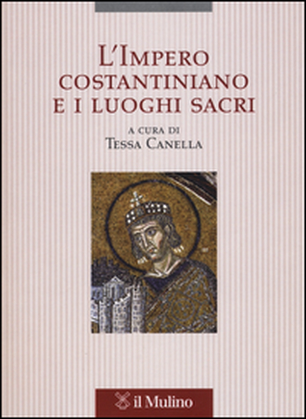 L'impero costantiniano e i luoghi sacri - Librerie.coop L'impero costantiniano e i luoghi sacri - Librerie.coop
