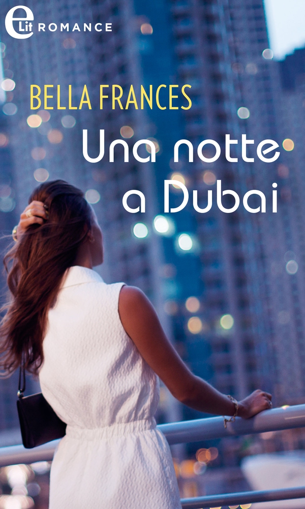 Una notte a Dubai (eLit) - Librerie.coop Una notte a Dubai (eLit) - Librerie.coop