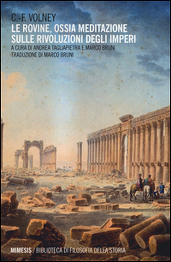 Le rovine. Ossia meditazione sulle rivoluzioni degli imperi - Librerie.coop Le rovine. Ossia meditazione sulle rivoluzioni degli imperi - Librerie.coop