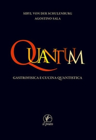 Quantum. Gastrofisica e cucina quantistica - Librerie.coop