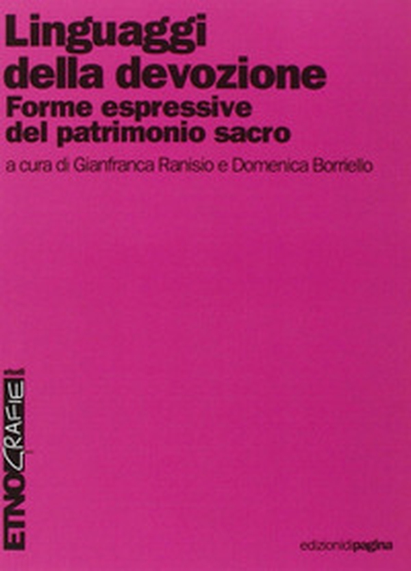Linguaggi della devozione. Forme espressive del patrimonio sacro - Librerie.coop Linguaggi della devozione. Forme espressive del patrimonio sacro - Librerie.coop