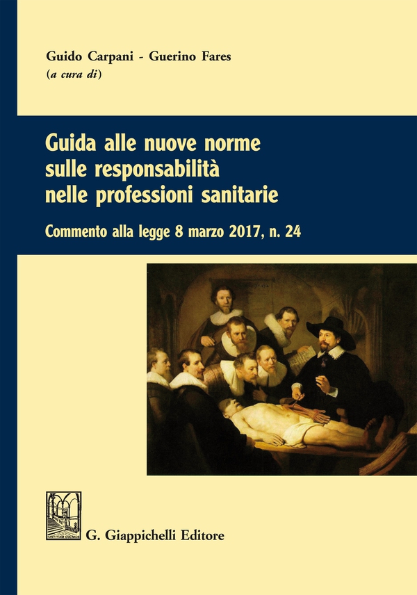 Guida alle nuove norme sulle responsabilità nelle professioni sanitarie - Librerie.coop Guida alle nuove norme sulle responsabilità nelle professioni sanitarie - Librerie.coop