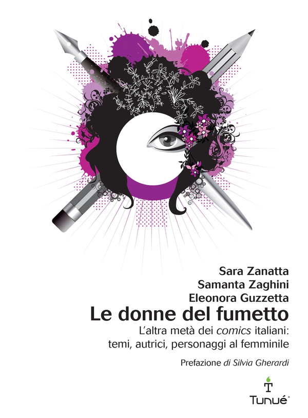 Le donne del fumetto. L'altra metà dei comics italiani: temi, autrici, personaggi al femminile - Librerie.coop Le donne del fumetto. L'altra metà dei comics italiani: temi, autrici, personaggi al femminile - Librerie.coop