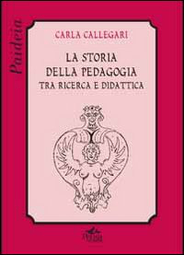 La storia della pedagogia tra ricerca e didattica - Librerie.coop La storia della pedagogia tra ricerca e didattica - Librerie.coop