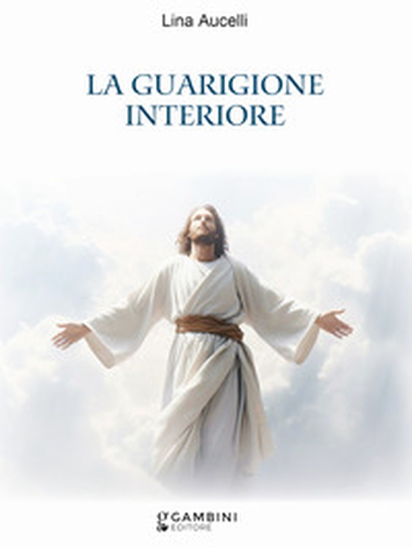 La guarigione interiore - Librerie.coop La guarigione interiore - Librerie.coop