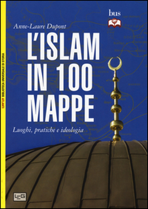L'Islam in 100 mappe. Luoghi, pratiche e ideologia - Librerie.coop L'Islam in 100 mappe. Luoghi, pratiche e ideologia - Librerie.coop