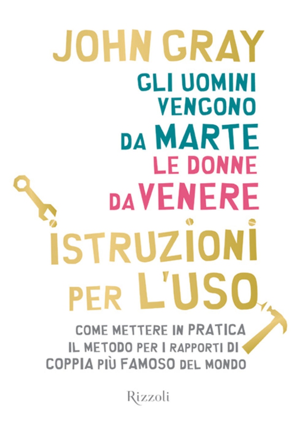 Gli uomini vengono da Marte, le donne da Venere. Istruzioni per l'uso - Librerie.coop Gli uomini vengono da Marte, le donne da Venere. Istruzioni per l'uso - Librerie.coop