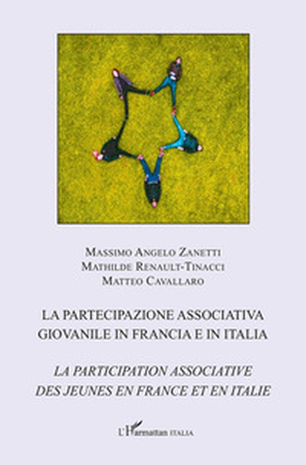 La partecipazione associativa giovanile in Francia e in Italia. Ediz. italiana e francese - Librerie.coop La partecipazione associativa giovanile in Francia e in Italia. Ediz. italiana e francese - Librerie.coop