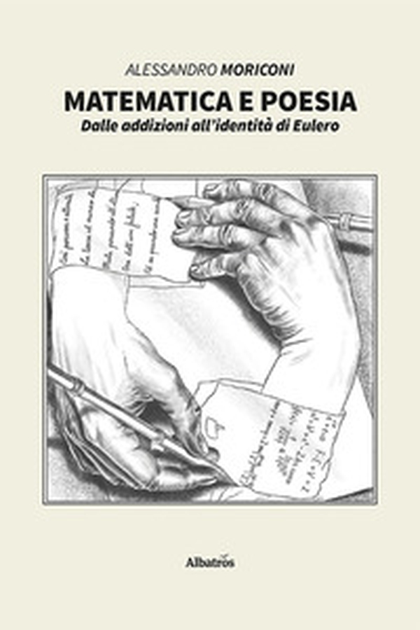 Matematica e poesia. Dalle addizioni all'identità di Eulero - Librerie.coop Matematica e poesia. Dalle addizioni all'identità di Eulero - Librerie.coop