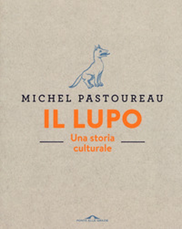 Il lupo. Una storia culturale - Librerie.coop Il lupo. Una storia culturale - Librerie.coop