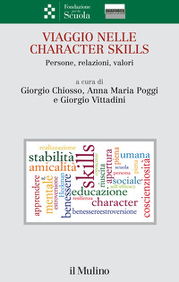 Viaggio nelle character skills. Persone, relazioni, valori - Librerie.coop Viaggio nelle character skills. Persone, relazioni, valori - Librerie.coop