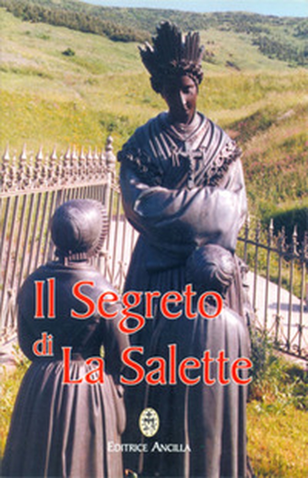 Il segreto di La Salette - Librerie.coop Il segreto di La Salette - Librerie.coop