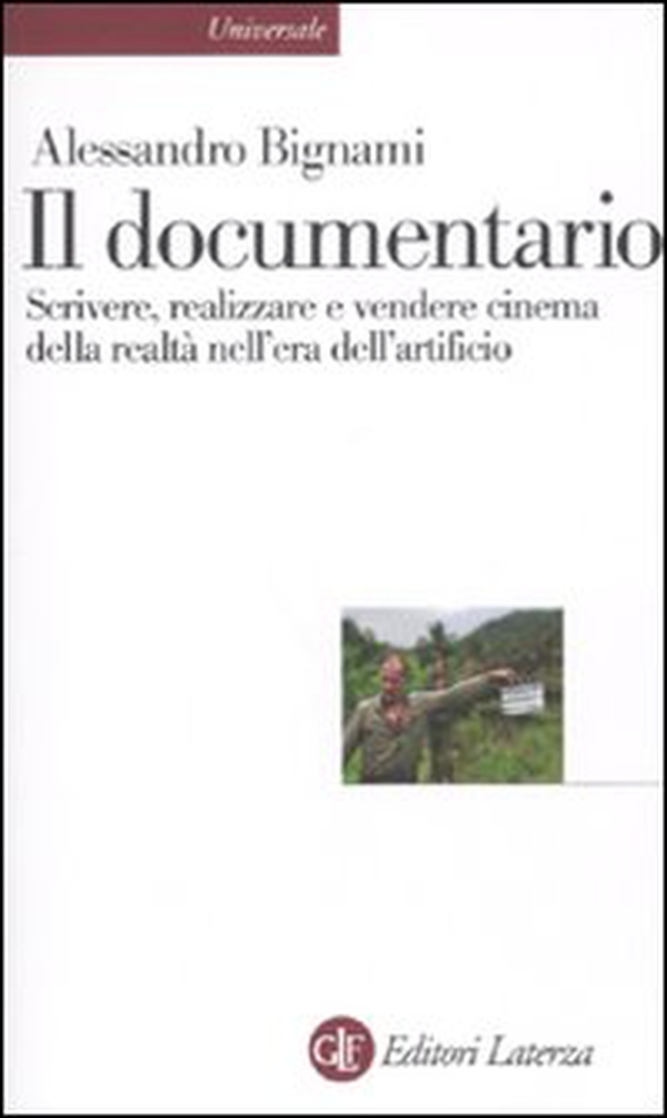 Il documentario. Scrivere, realizzare e vendere cinema della realtà nell'era dell'artificio - Librerie.coop Il documentario. Scrivere, realizzare e vendere cinema della realtà nell'era dell'artificio - Librerie.coop