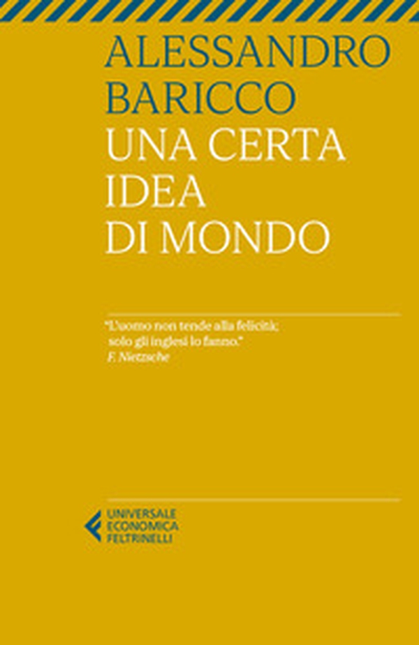 Una certa idea di mondo - Librerie.coop Una certa idea di mondo - Librerie.coop