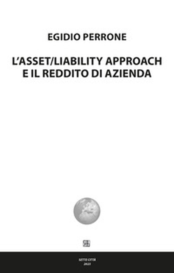 L'asset/liability approach e il reddito di azienda - Librerie.coop L'asset/liability approach e il reddito di azienda - Librerie.coop