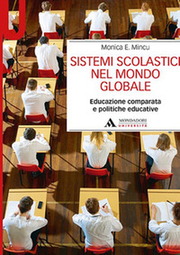 Sistemi scolastici nel mondo globale. Educazione comparata e politiche educative - Librerie.coop Sistemi scolastici nel mondo globale. Educazione comparata e politiche educative - Librerie.coop