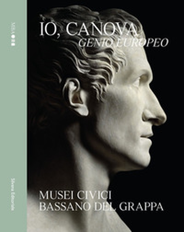 Io, Canova. Genio europeo - Librerie.coop Io, Canova. Genio europeo - Librerie.coop