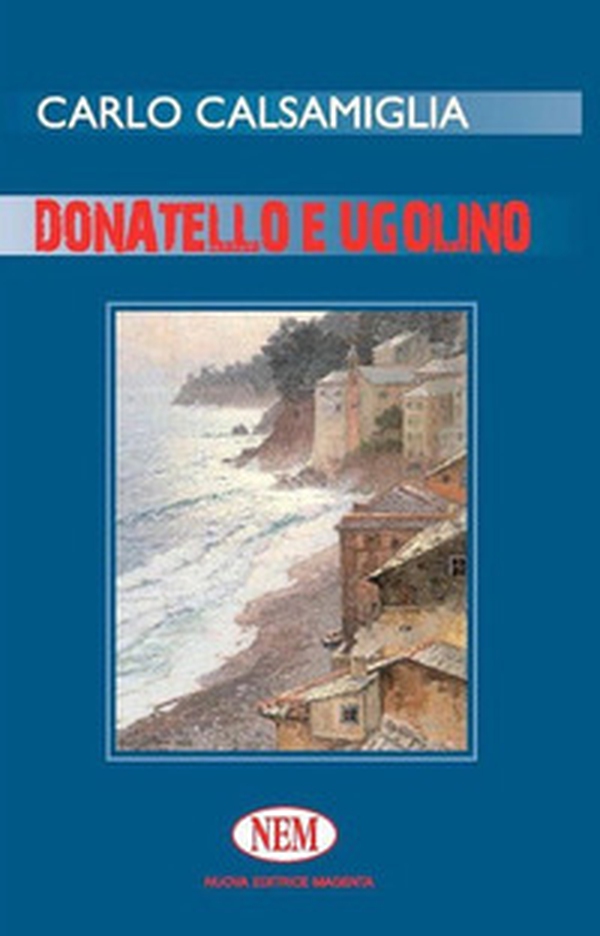 Donatello e Ugolino - Librerie.coop Donatello e Ugolino - Librerie.coop