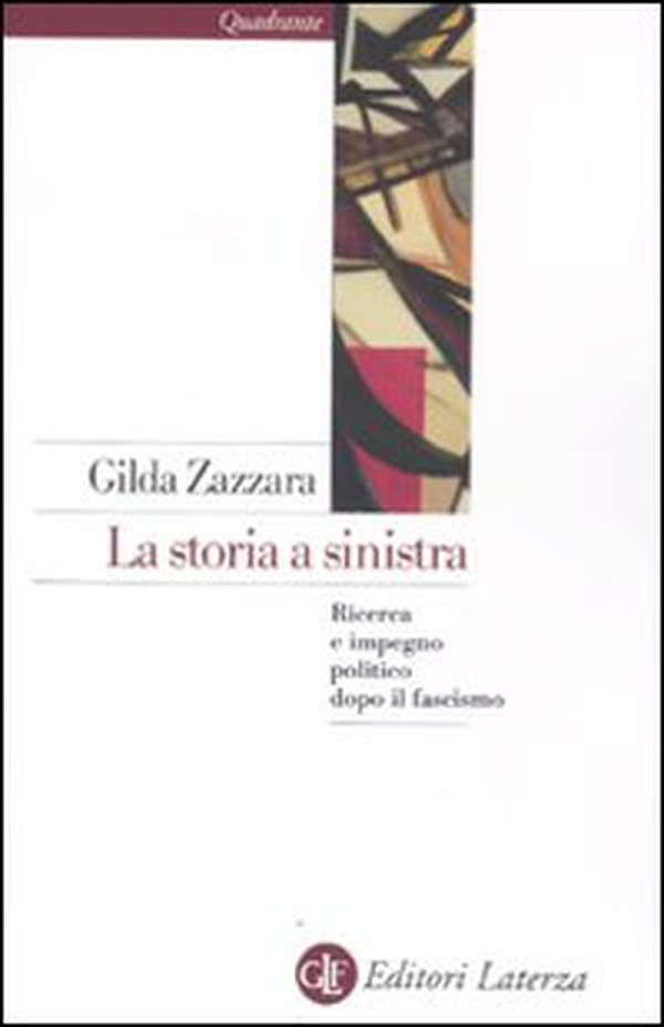 La storia a sinistra. Ricerca e impegno politico dopo il fascismo - Librerie.coop La storia a sinistra. Ricerca e impegno politico dopo il fascismo - Librerie.coop