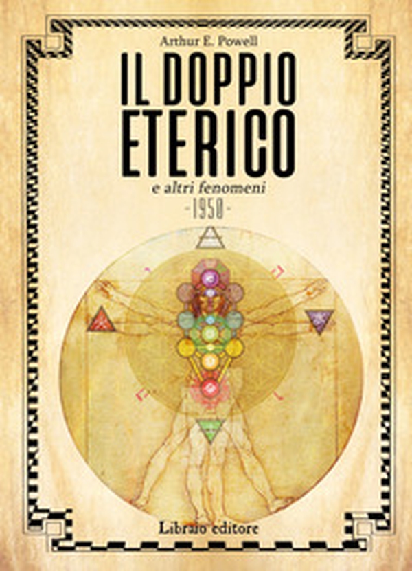Il doppio eterico e altri fenomeni - Librerie.coop Il doppio eterico e altri fenomeni - Librerie.coop