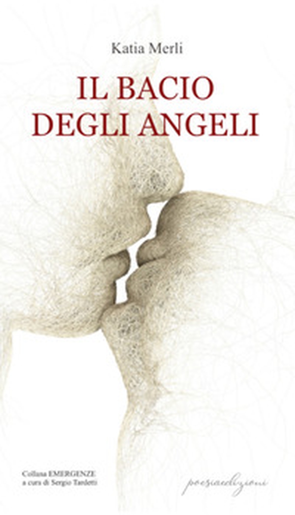 Il bacio degli angeli - Librerie.coop Il bacio degli angeli - Librerie.coop