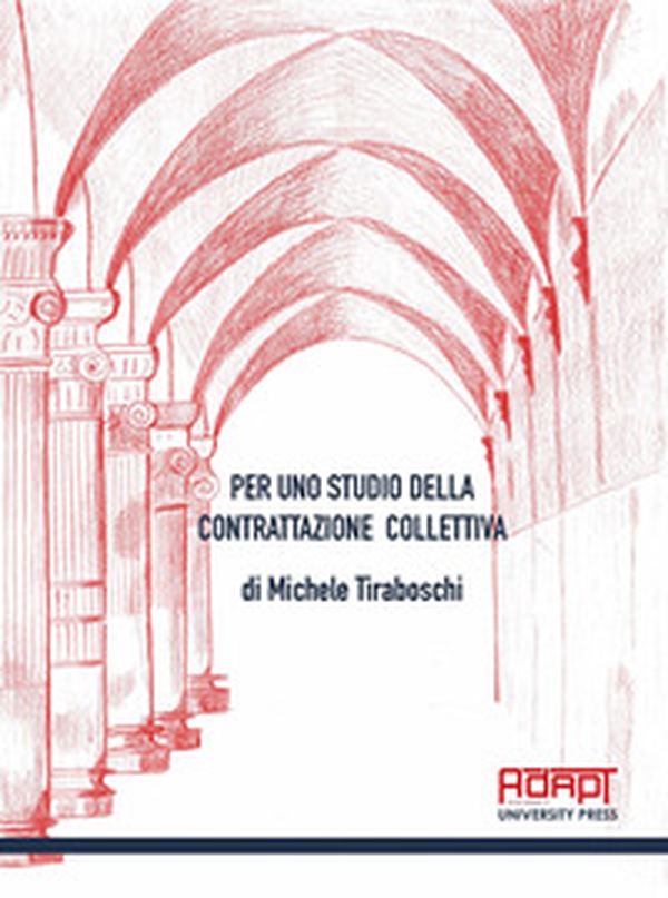 Per uno studio della contrattazione collettiva - Librerie.coop Per uno studio della contrattazione collettiva - Librerie.coop