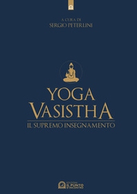 Yoga vasistha. Il supremo insegnamento - Librerie.coop
