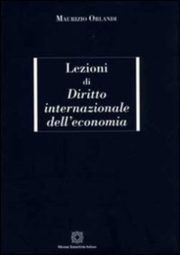 Lezioni di diritto internazionale dell'economia - Librerie.coop Lezioni di diritto internazionale dell'economia - Librerie.coop