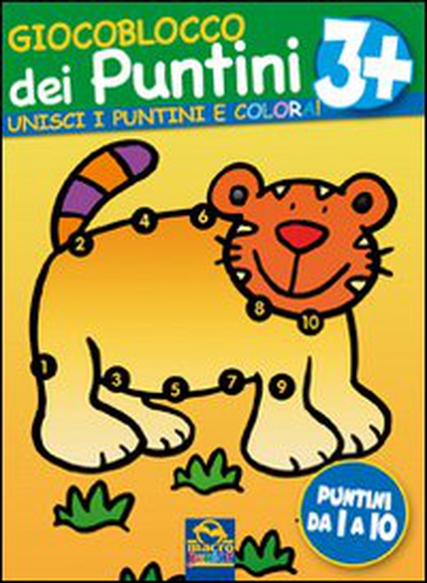Giocoblocco dei puntini. Unisci i puntini e colora! - Vol. 3 - Librerie.coop Giocoblocco dei puntini. Unisci i puntini e colora! - Vol. 3 - Librerie.coop
