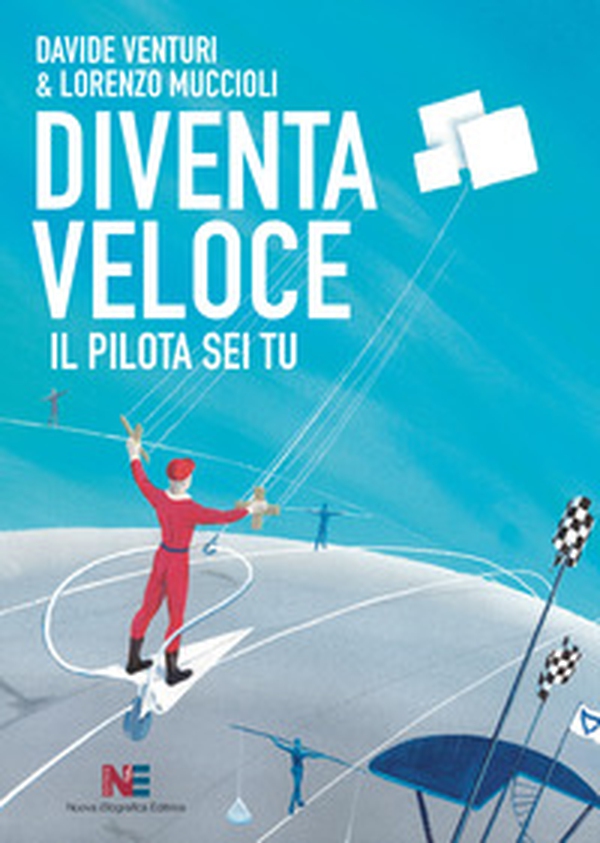 Diventa veloce. Il pilota sei tu - Librerie.coop Diventa veloce. Il pilota sei tu - Librerie.coop