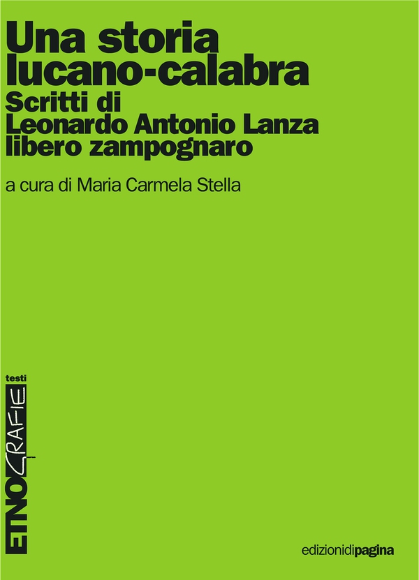 Una storia lucano-calabra. Scritti di Leonardo Antonio Lanza libero zampognaro - Librerie.coop Una storia lucano-calabra. Scritti di Leonardo Antonio Lanza libero zampognaro - Librerie.coop