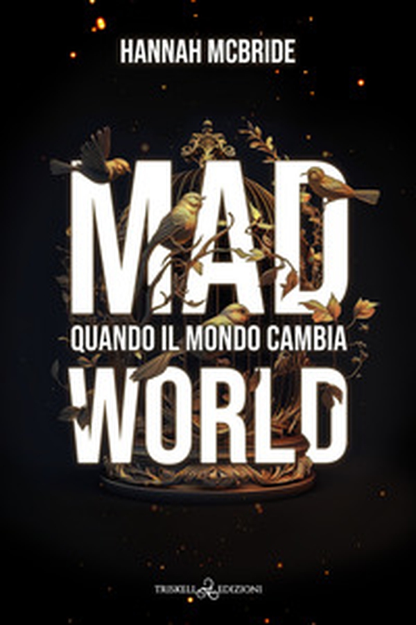 Mad world. Quando il mondo cambia - Librerie.coop Mad world. Quando il mondo cambia - Librerie.coop
